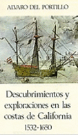 DESCUBRIMIENTOS Y EXPLORACIONES EN LAS COSTAS DE CALIFORNIA. 1532-1650