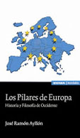 LOS PILARES DE EUROPA.  Historia y Filosofa de Occidente