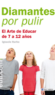 DIAMANTES POR PULIR: EL ARTE DE EDUCAR  DE 7 A 12 AOS