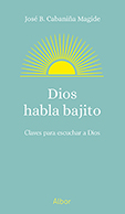 DIOS HABLA BAJITO
