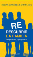 REDESCUBRIR LA FAMILIA. Diagnóstico y propuestas