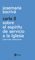 CARTA 8. SOBRE EL ESPRITU DE SERVICIO A LA IGLESIA