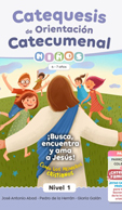 CATEQUESIS DE ORIENTACIN CATECUMENAL - NIOS (NIVEL 1) [6-7 aos]