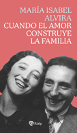 CUANDO EL AMOR CONSTRUYE LA FAMILIA