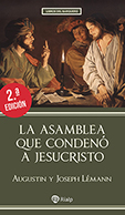 LA ASAMBLEA QUE CONDENÓ A JESUCRISTO