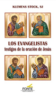 LOS EVANGELISTAS, TESTIGOS DE LA ORACIÓN DE JESÚS