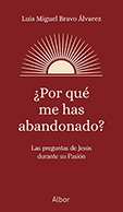 �POR QU� ME HAS ABANDONADO?