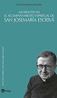 SACERDOTES EN EL ACOMPA�AMIENTO ESPIRITUAL DE SAN JOSEMAR�A ESCRIV�